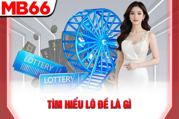 Tìm hiểu lô đề là gì